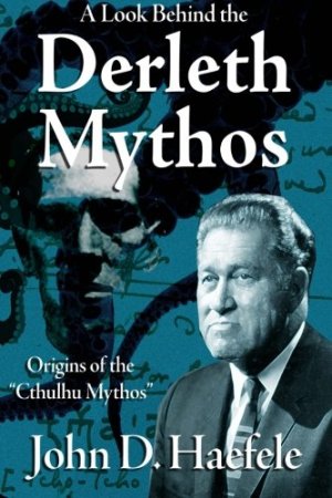 Derleth Mythos by John D. Haefele