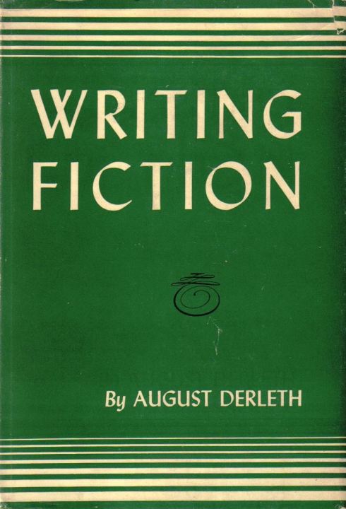 Cover of "Writing Fiction" by August Derleth